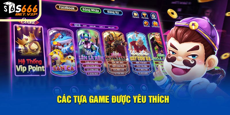 Các tựa game được yêu thích