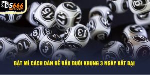 cách tạo dàn đề đầu đuôi khung 3 ngày bất bại