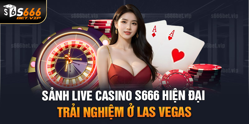 Vài nét thông tin về sảnh chơi bài live S666